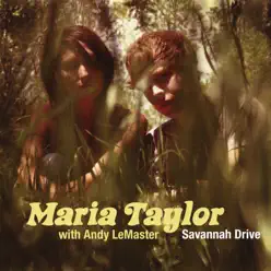 Savannah Drive (feat. Andy LeMaster) - Maria Taylor