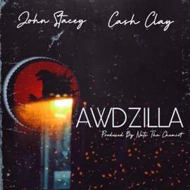 Gawdzilla (feat. Cash Clay) John Stacey