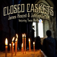 Closed Caskets (feat. Johnny Teflon & Twon Murdo) - Single - James Heated