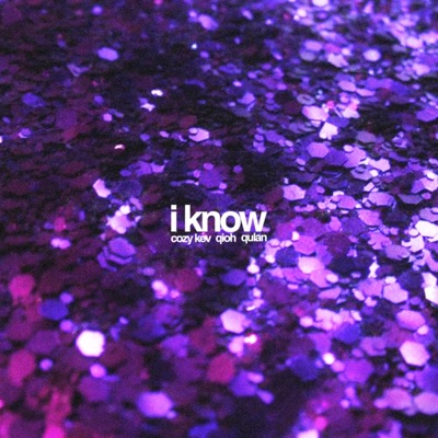 i know (feat. qioh & qulan) - Single