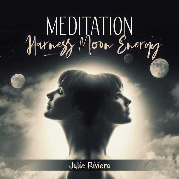 Meditation: Harness Moon Energy