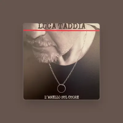 Listen to Luca Taddia, watch music videos, read bio, see tour dates & more!