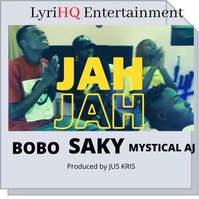 Jah Jah (feat. Bobo & Saky) - Single