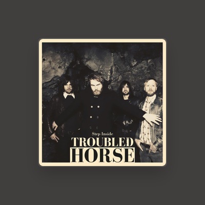 Listen to Troubled Horse, watch music videos, read bio, see tour dates & more!