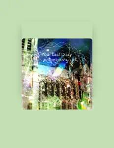 YOUR LAST DIARYを聴いたり、ミュージックビデオを鑑賞したり、経歴やツアー日程などを確認したりしましょう！