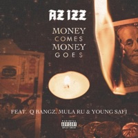 Money Comes Money Goes - Single - Az Izz
