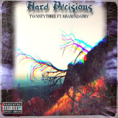 Hard Decisions (feat. Krashxdarby) - Single