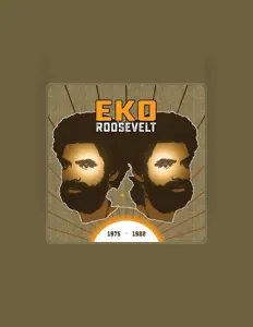 收听 Eko Roosevelt、观看音乐视频、阅读小传、查看巡演日期等 ！