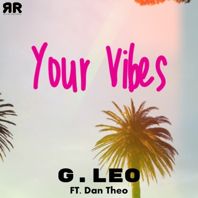 Your Vibes (feat. Dan Theo) - Single