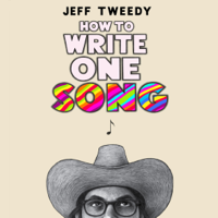 Jeff Tweedy - How to Write One Song: Loving the Things We Create and How They Love Us Back (Unabridged) artwork