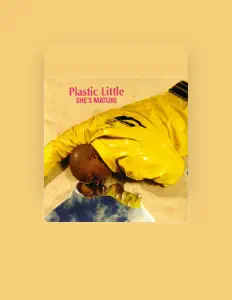 Ascolta Plastic Little, guarda video musicali, leggi la biografia, vedi le date del tour & altro!