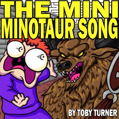 The Mini Minotaur Song - Single