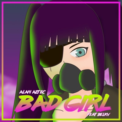 Bad Girl (feat. Belkv) - Single