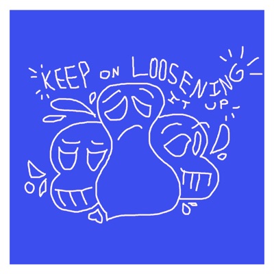 Keep On Loosening It Up (Remastered!) - EP