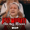 Aziz Murati & Vjollca Selimi - Ani moj kosove