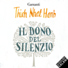 Il dono del silenzio - Thích Nhất Hạnh