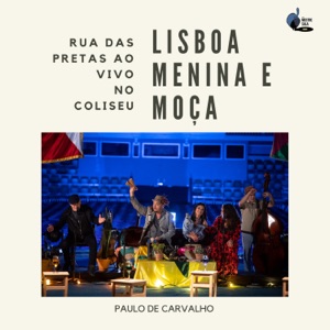 Lisboa, Menina e Moça - Ao Vivo No Coliseu (feat. Joana Amendoeira & Diana Vilarinho)