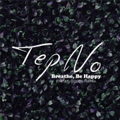Breathe, Be Happy (French Braids Remix) artwork