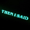 Then I Said - Single