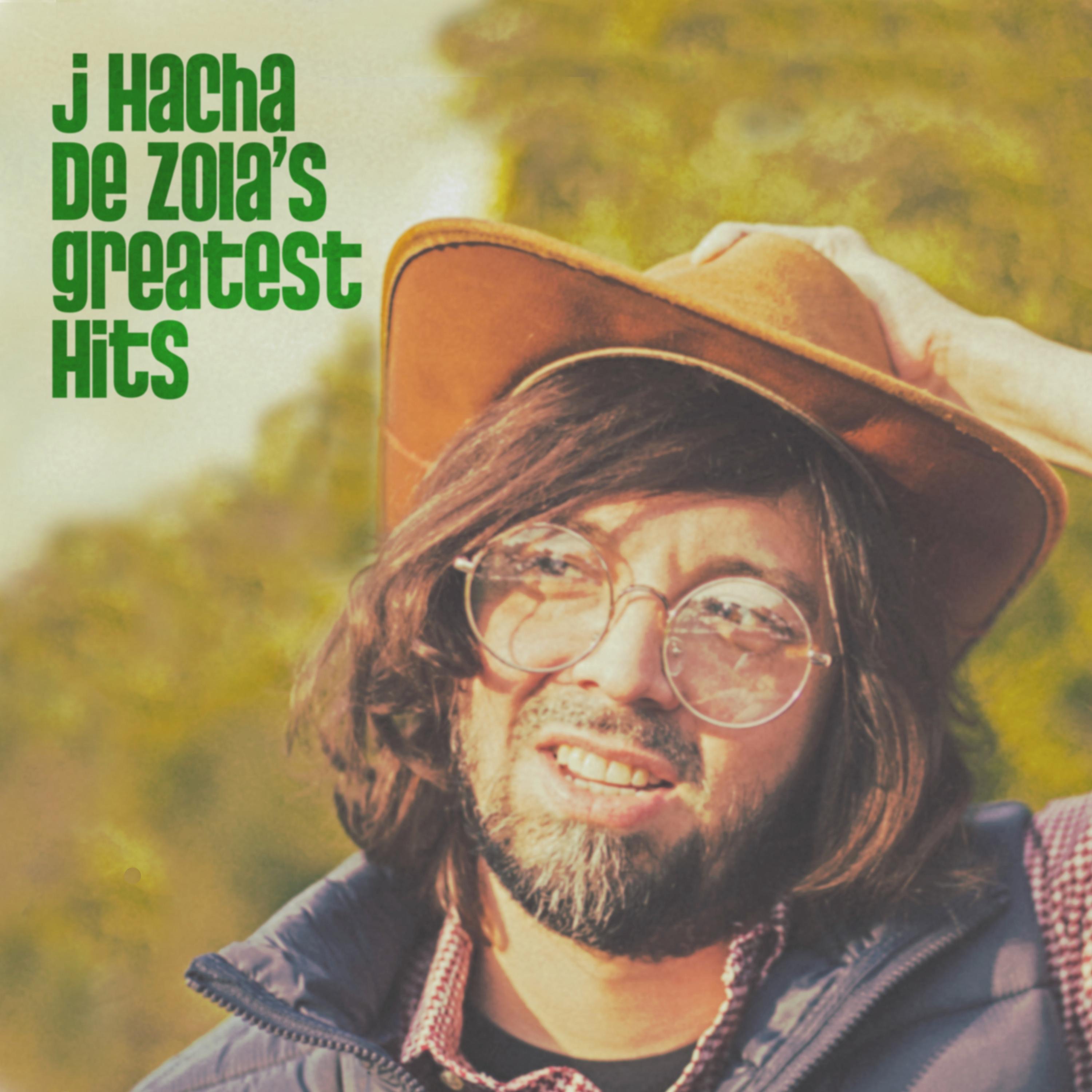J Hacha De Zola's Greatest Hits