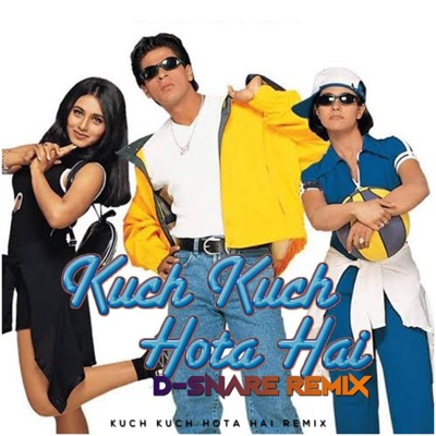 D-Snare - Kuch Kuch Hota Hai (feat. Udit Narayan & Alka Yagnik)