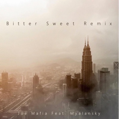 Bitter Sweet (feat. Myalansky) - Single