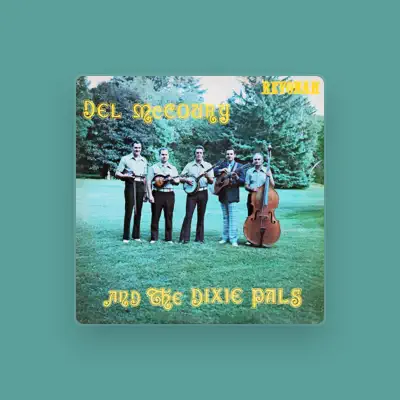 Listen to Del McCoury & The Dixie Pals, watch music videos, read bio, see tour dates & more!
