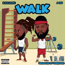 Walk (feat. J-Liu) DjSaluteNj
