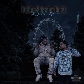 Right Now (feat. Cok3) Bobby Splash