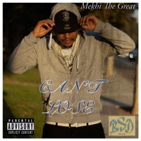 Can't Lose - Single - Mekhi the Great
