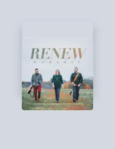聆聽 Renew Worship、觀看音樂影片、閱讀小傳、查看巡演日期等！