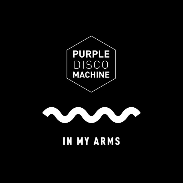 In My Arms - Single - Purple Disco Machine