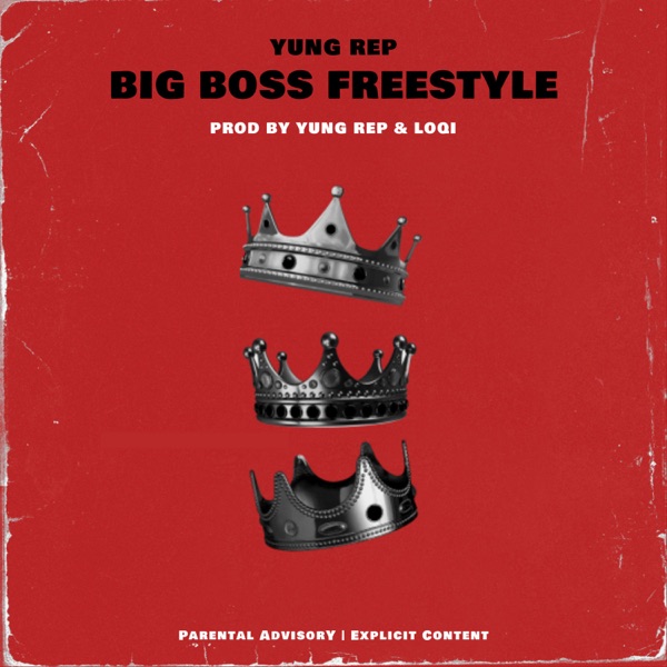 Big Boss Freestyle - Single - Yung Rep