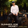 Summer Job Money - Chris Lane