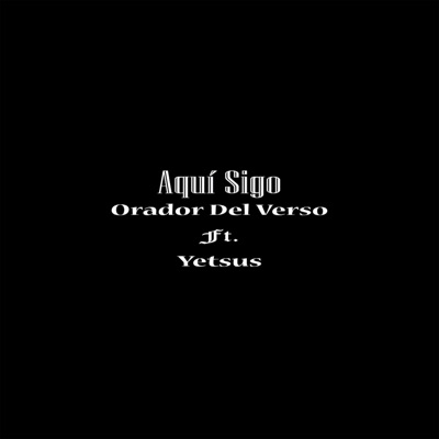 Aquí Sigo (feat. Yetsus) - Single