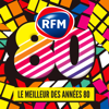 RFM 80 : Le meilleur des années 80 - Multi-interprètes