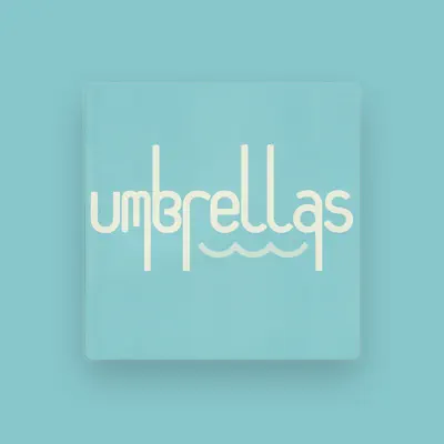Listen to Umbrellas, watch music videos, read bio, see tour dates & more!