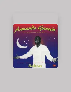 聆聽 Armando Garzón、觀看音樂影片、閱讀小傳、查看巡演日期等！