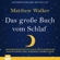 Matthew Walker - Das große Buch vom Schlaf
