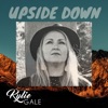 Kylie Gale - Upside Down