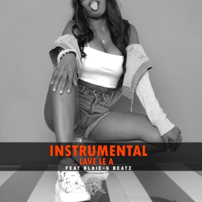 Lave Le a (feat. Blaie-G Beatz) [Instrumental] - Single