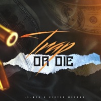 Trap Or Die (feat. Victor Morgan) - Single - LS-MEN