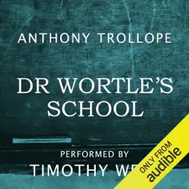 Dr Wortle's School (Unabridged)