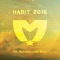 Habit 2016 (feat. Collie Buddz & Bobby Hustle) - The Movement lyrics