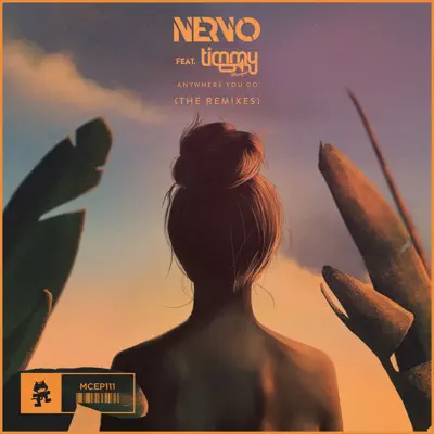 Anywhere You Go (feat. Timmy Trumpet) [Rich Edwards Remix] - Single - Nervo