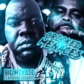 Crooked Menaces (feat. Kxng Crooked) Big Menace