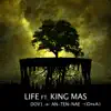 Stream & download Life (feat. King Mas)