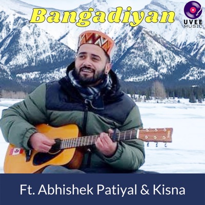 Bangadiyan (feat. Abhishek Patiyal & Kisna) - Single