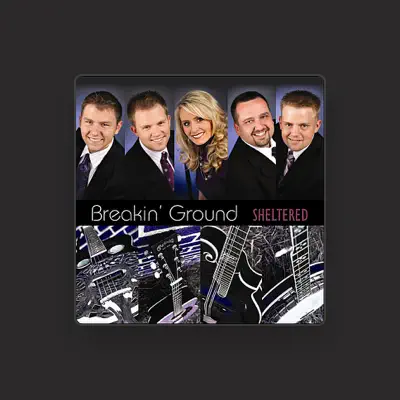Listen to Breakin' Ground, watch music videos, read bio, see tour dates & more!