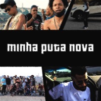Minha Puta Nova (feat. Mc Play, Young Nego K & Gucciboy) - Single - Baaby Gang, BG Japo & BG Jon